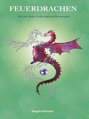 cover image of Feuerdrachen--Mit der Erde in die nächste Dimension